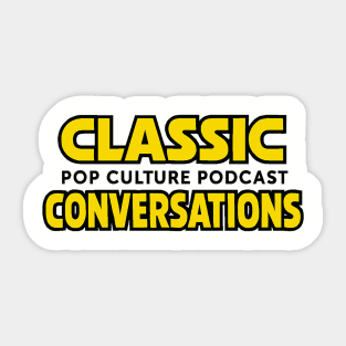 Classic Conversations - YOUR FAVORITE PODCAST Sticker